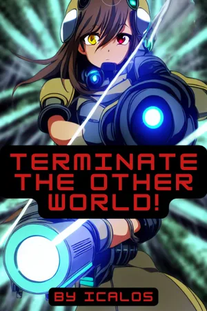 Terminate the Other World!